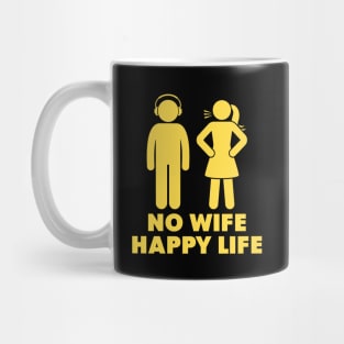 No Wife Happy Life Mug